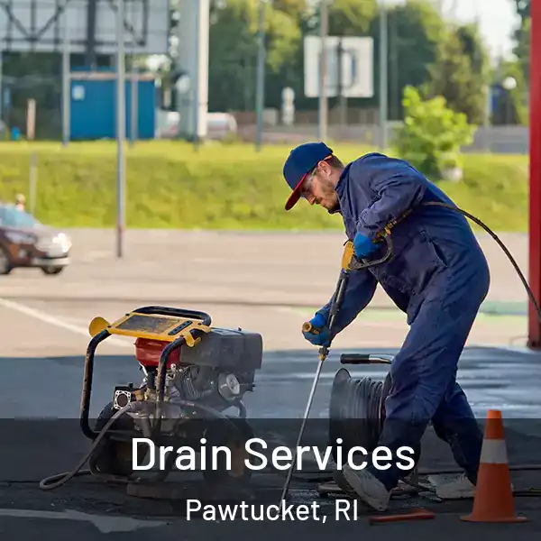  Drain Services Pawtucket, RI