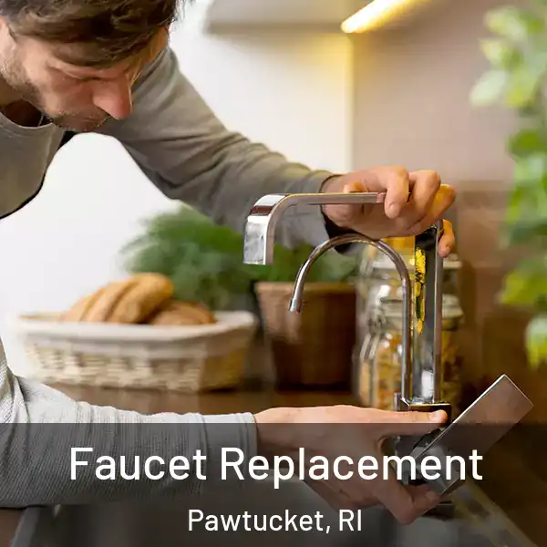  Faucet Replacement Pawtucket, RI