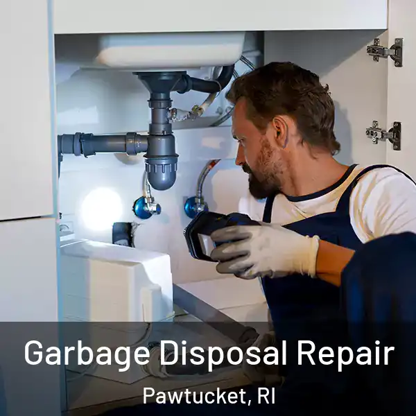  Garbage Disposal Repair Pawtucket, RI