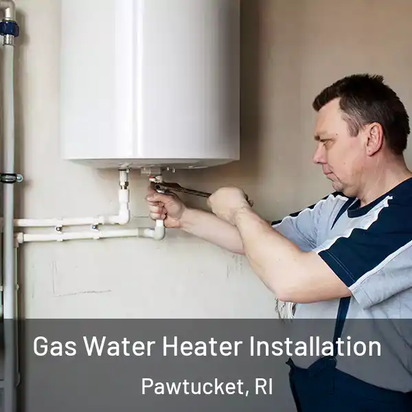  Gas Water Heater Installation Pawtucket, RI