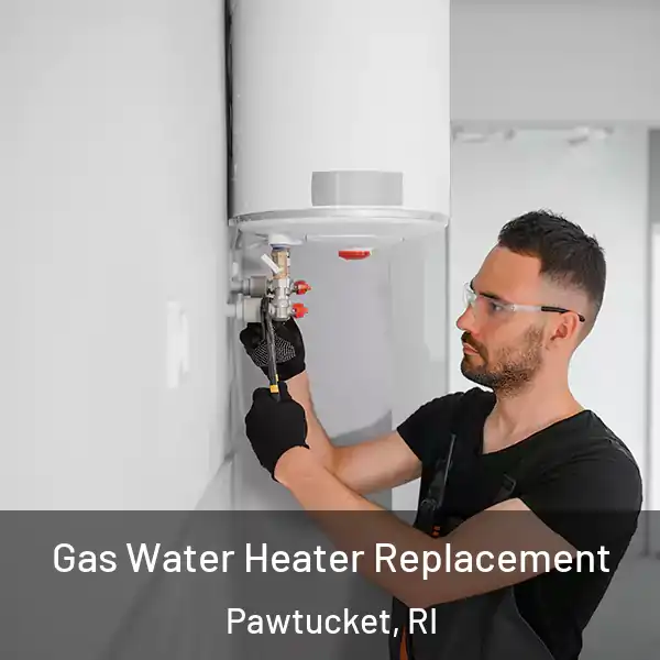  Gas Water Heater Replacement Pawtucket, RI