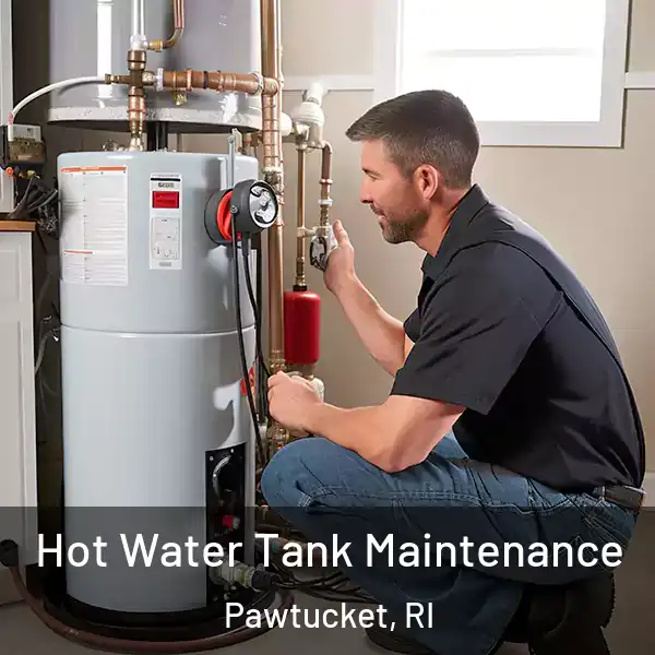  Hot Water Tank Maintenance Pawtucket, RI