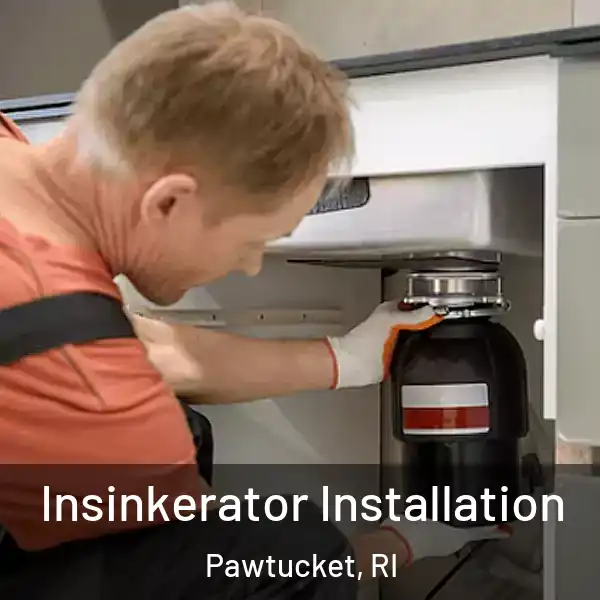  Insinkerator Installation Pawtucket, RI