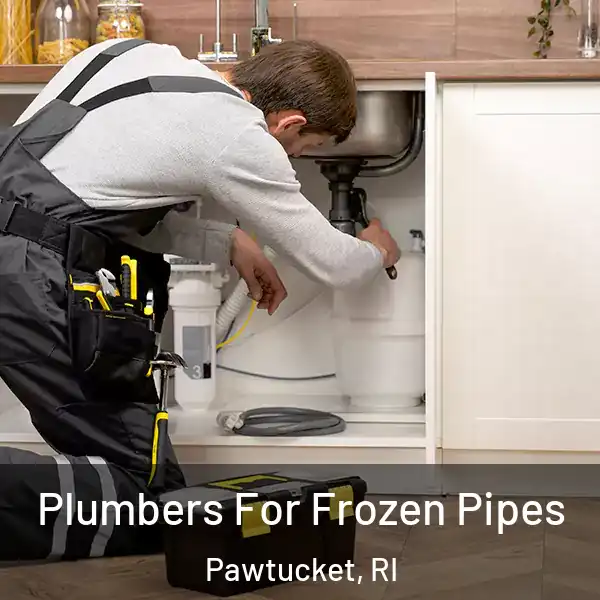  Plumbers For Frozen Pipes Pawtucket, RI