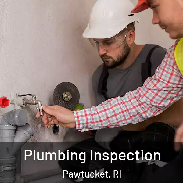  Plumbing Inspection Pawtucket, RI
