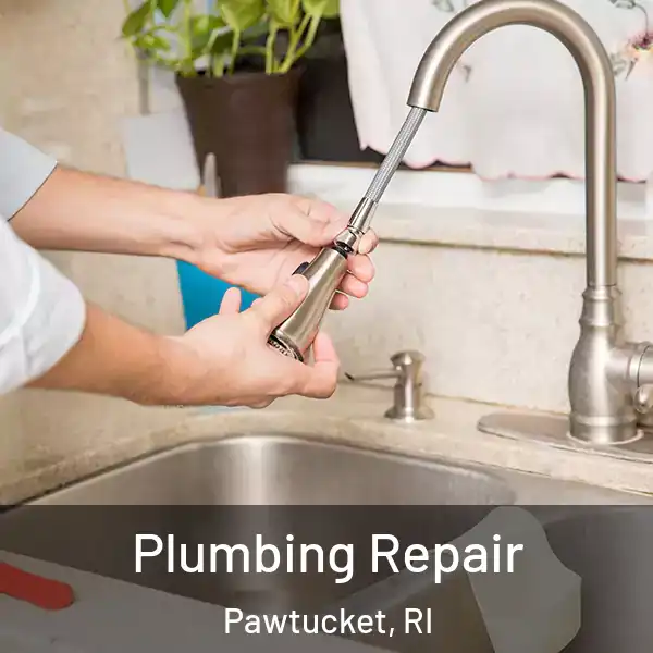  Plumbing Repair Pawtucket, RI