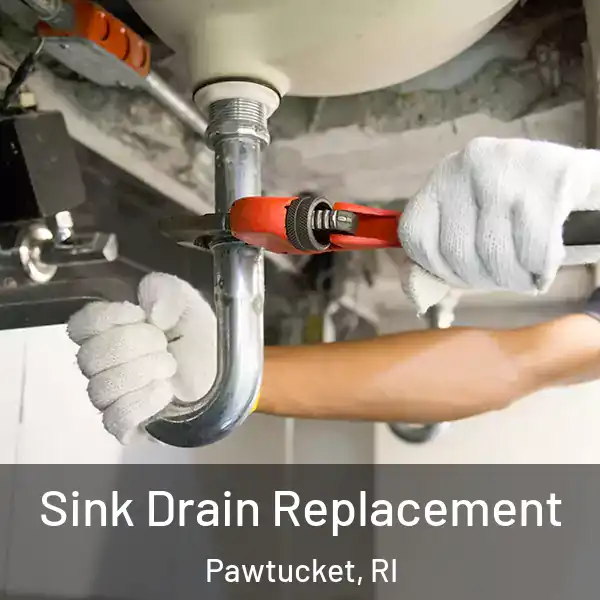  Sink Drain Replacement Pawtucket, RI