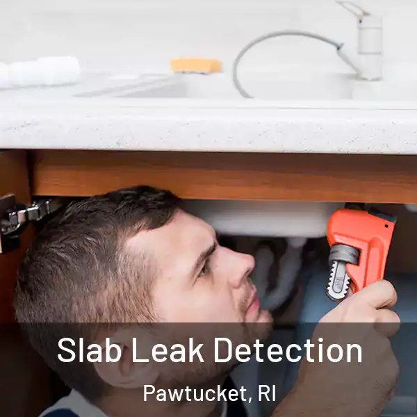  Slab Leak Detection Pawtucket, RI
