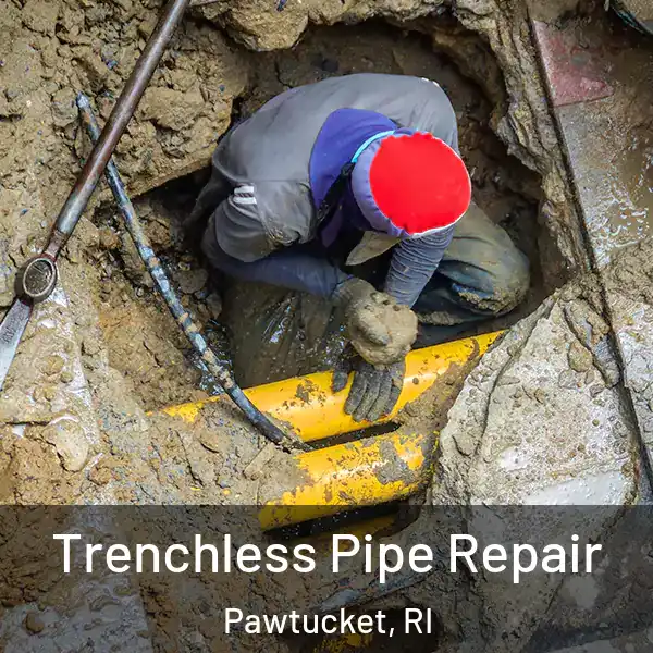 Trenchless Pipe Repair Pawtucket, RI