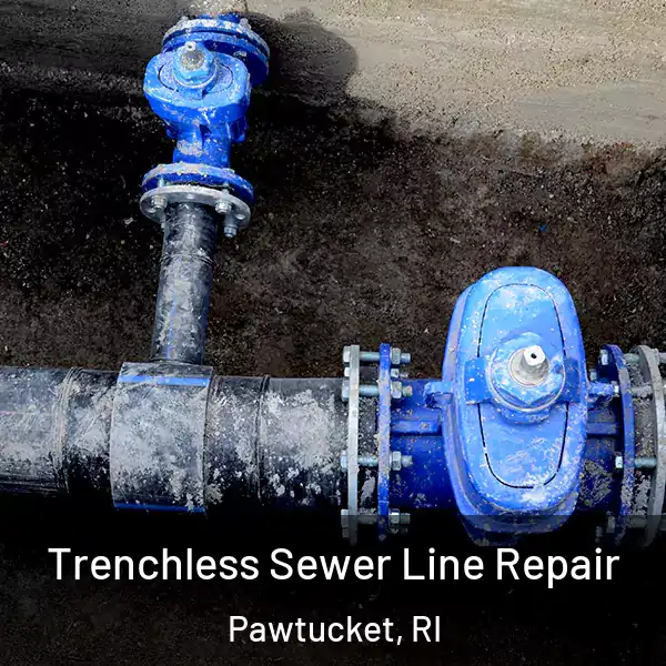  Trenchless Sewer Line Repair Pawtucket, RI
