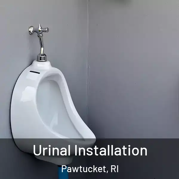  Urinal Installation Pawtucket, RI