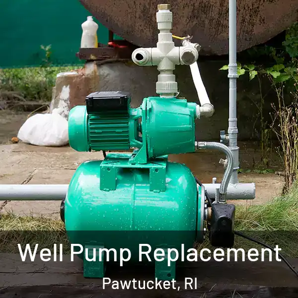  Well Pump Replacement Pawtucket, RI